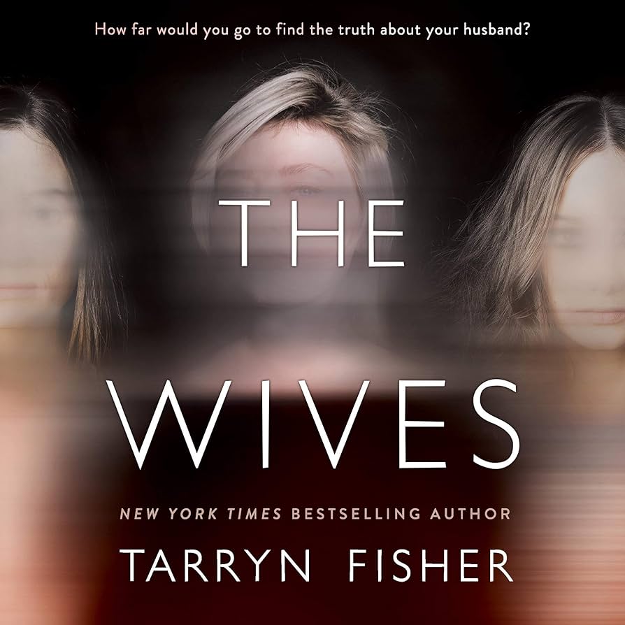 Tarryn Fisher's The Wives: book cover